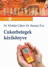 Cukorbetegek kézikönyve   (Dr. Winkler Gábor - Dr. Baranyi Éva)